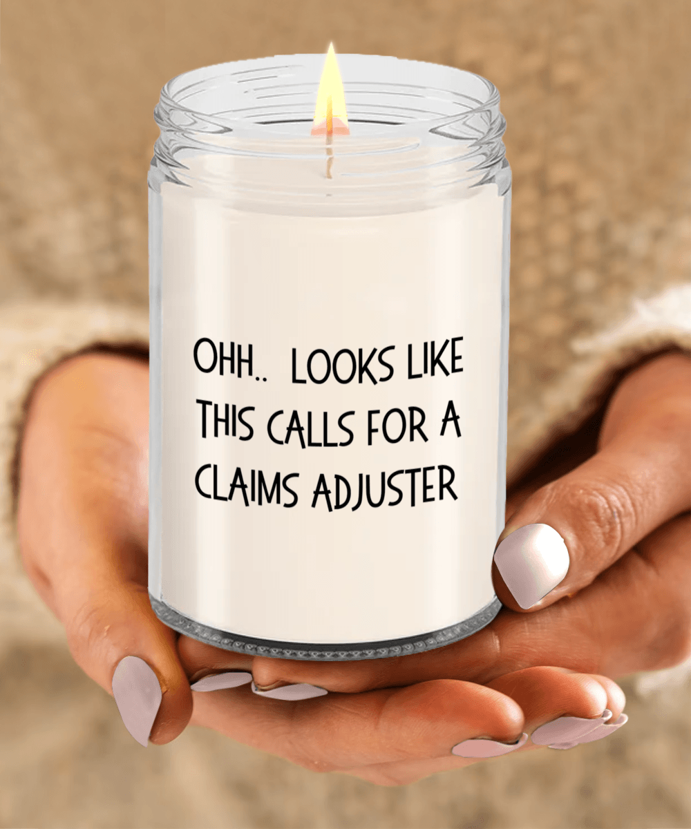 Claims Adjuster Gifts - OHH - Looks Like This Calls for a Claims Adjuster Office Humor Scented Soy Candle - Mallard Moon Gift Shop