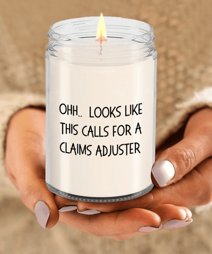 Claims Adjuster Gifts - OHH - Looks Like This Calls for a Claims Adjuster Office Humor Scented Soy Candle - Mallard Moon Gift Shop
