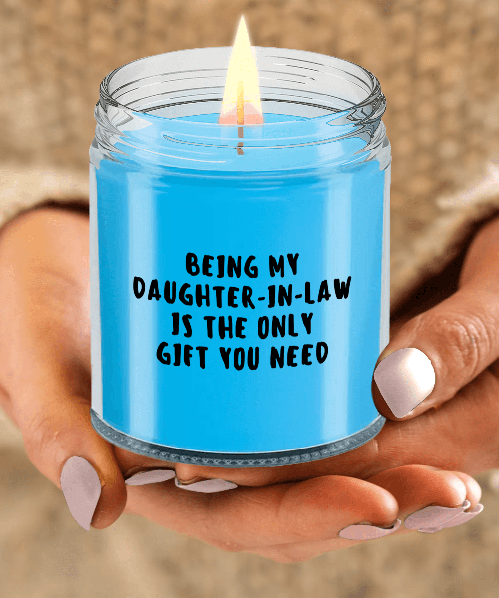 Daughter-in-law Gift Ideas - Being My Daughter-in-law is The Only Gift You Need Scented Soy Candle - Mallard Moon Gift Shop
