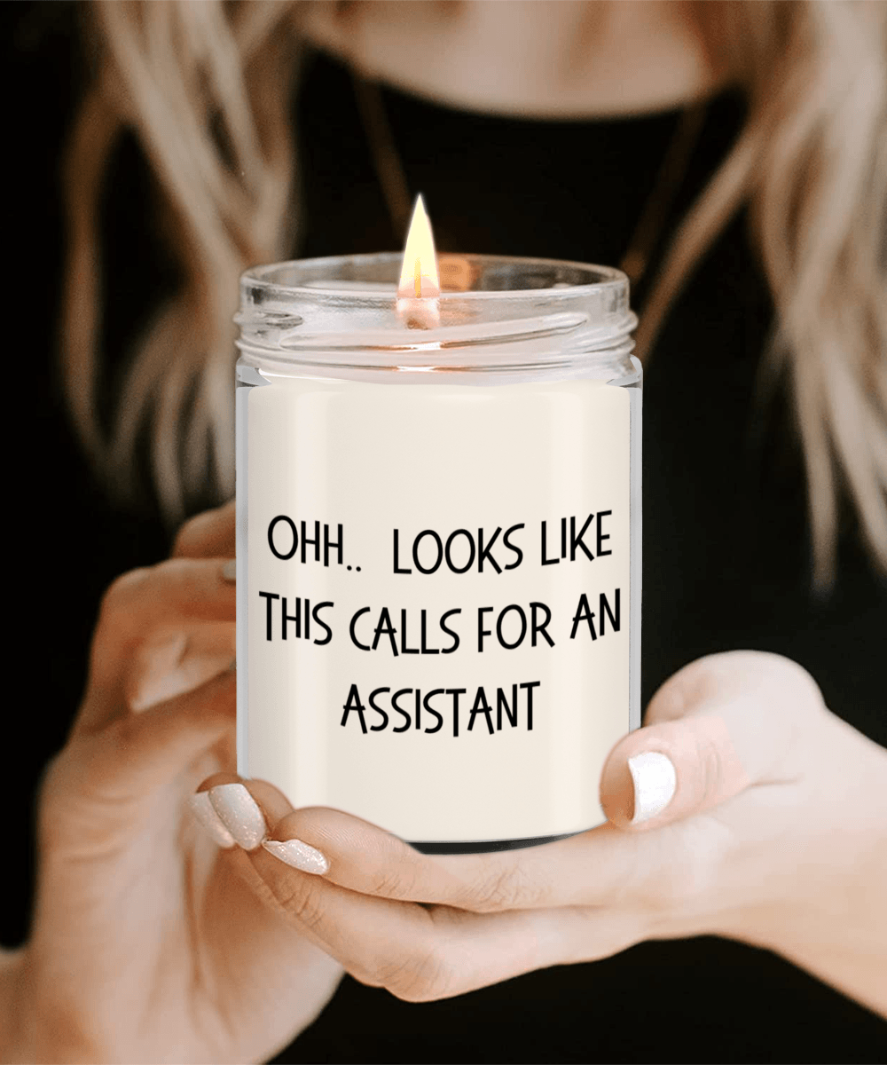 Assistant Gifts - OHH - Looks Like This Calls for an Assistant Office Humor Scented Soy Candle - Mallard Moon Gift Shop