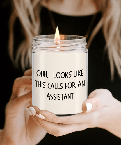 Assistant Gifts - OHH - Looks Like This Calls for an Assistant Office Humor Scented Soy Candle - Mallard Moon Gift Shop