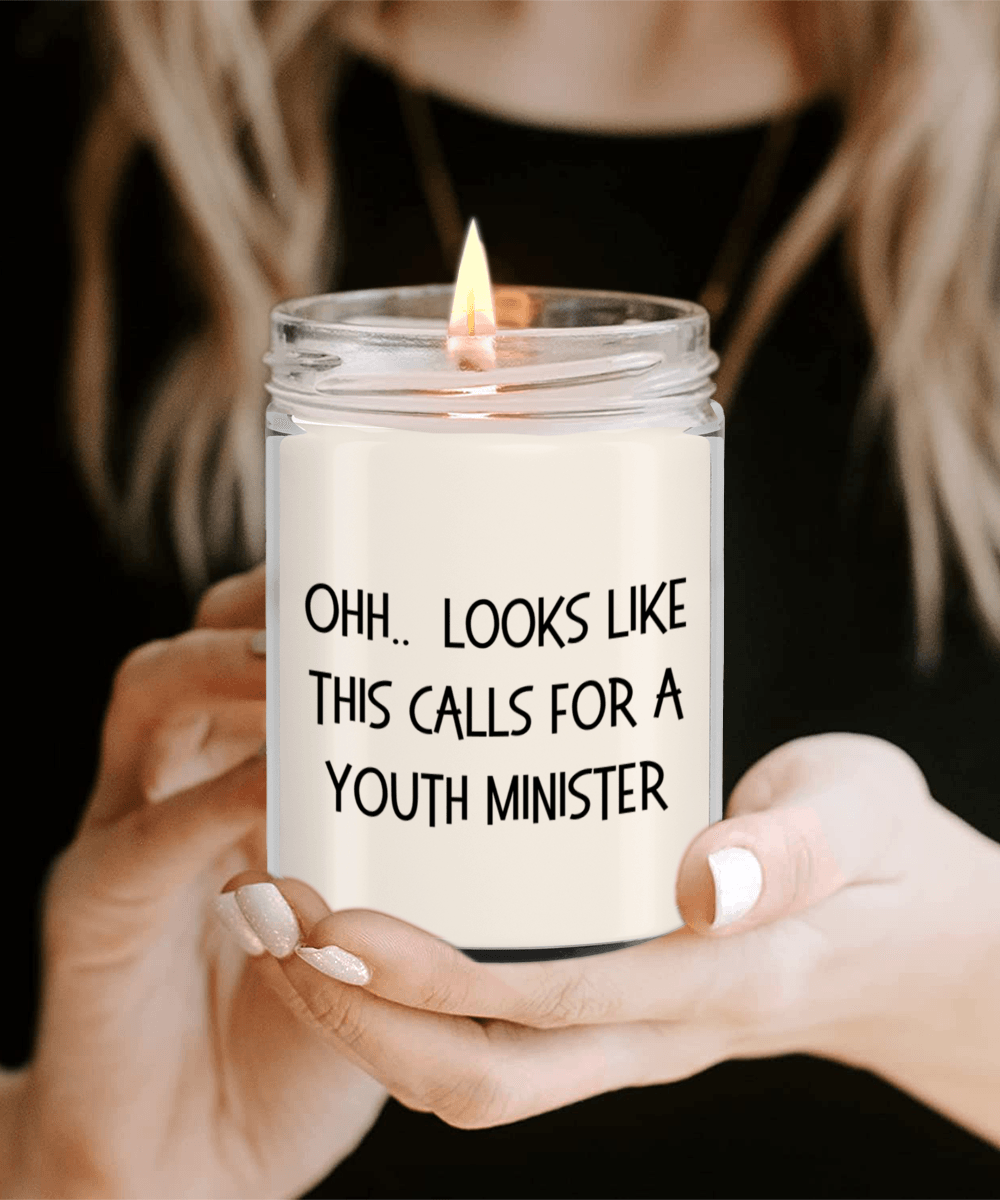 Youth Minister Gifts - OHH - Looks Like This Calls for a Youth Minister Office Humor Scented Soy Candle - Mallard Moon Gift Shop