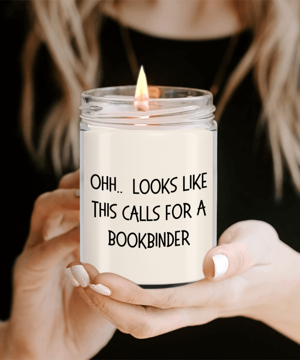 Bookbinder Gifts - OHH - Looks Like This Calls for a Bookbinder Office Humor Scented Soy Candle - Mallard Moon Gift Shop