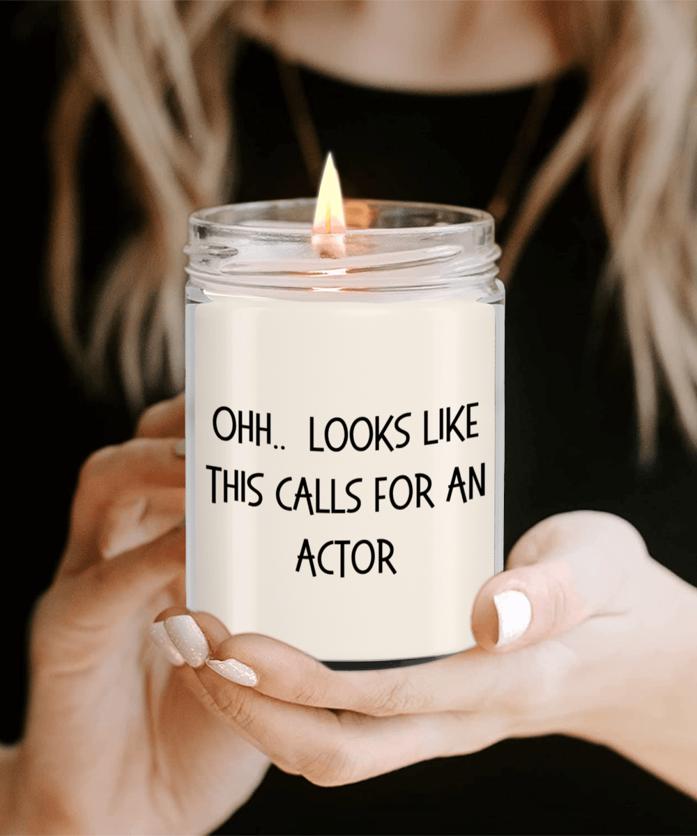 Actor Gifts - OHH - Looks Like This Calls for an Actor Office Humor Scented Soy Candle - Mallard Moon Gift Shop