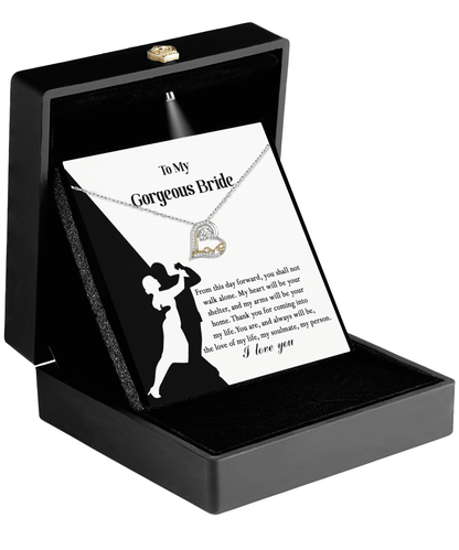 To My Gorgeous Bride on Our Wedding Day, You are the Love of My Life Love Dancing Heart Pendant Necklace - Mallard Moon Gift Shop