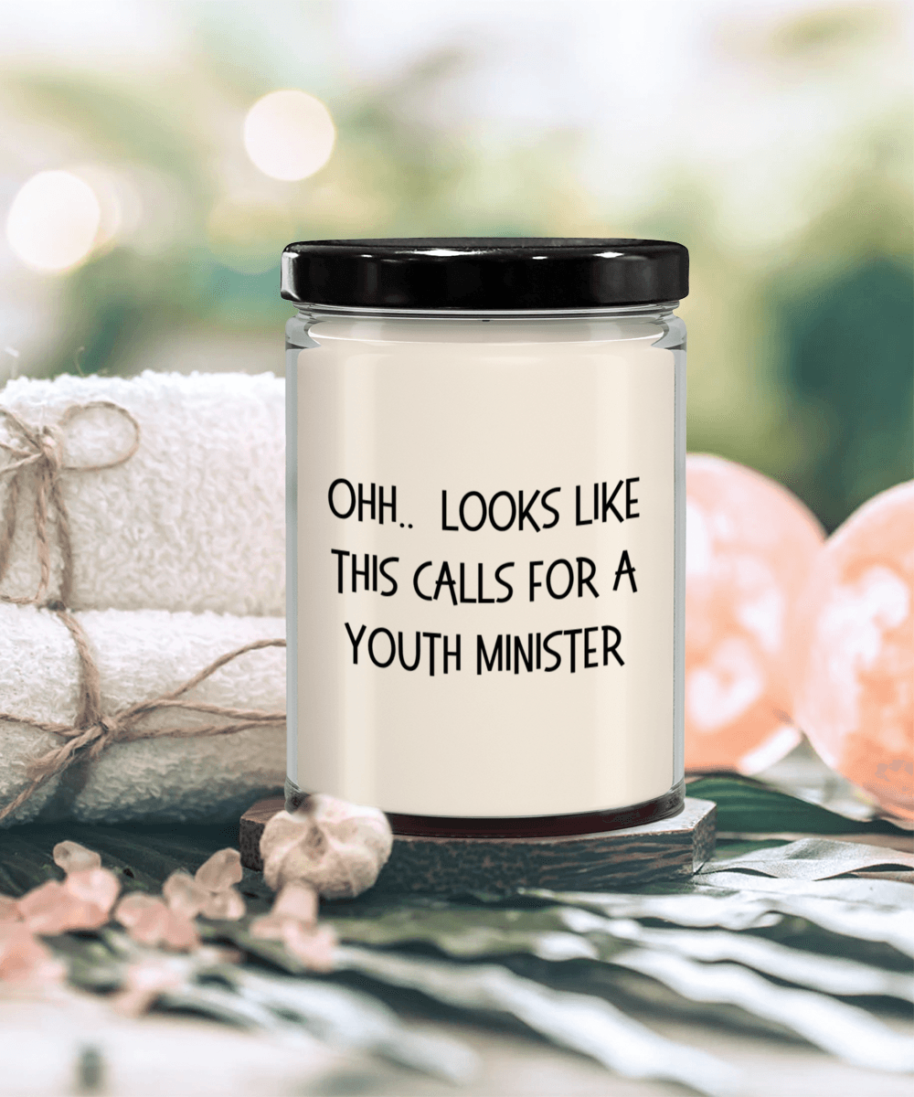 Youth Minister Gifts - OHH - Looks Like This Calls for a Youth Minister Office Humor Scented Soy Candle - Mallard Moon Gift Shop