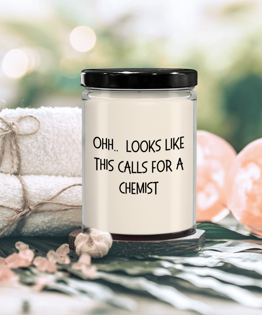 Chemist Gifts - OHH - Looks Like This Calls for a Chemist Office Humor Scented Soy Candle - Mallard Moon Gift Shop