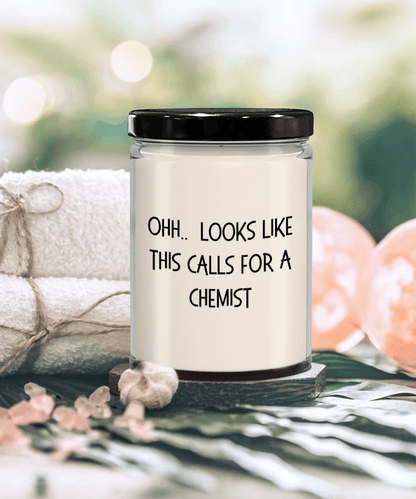 Chemist Gifts - OHH - Looks Like This Calls for a Chemist Office Humor Scented Soy Candle - Mallard Moon Gift Shop
