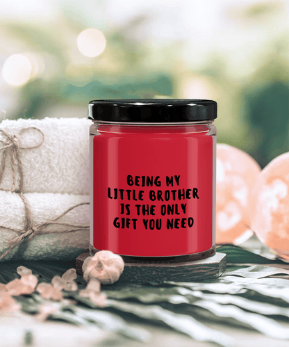Little Brother Gift Ideas - Being My Little Brother is The Only Gift You Need Scented Soy Candle - Mallard Moon Gift Shop