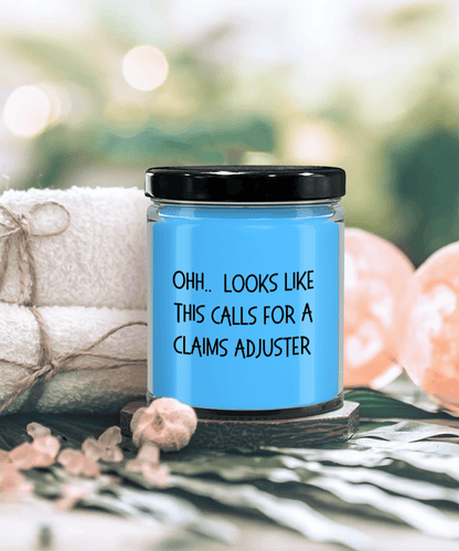 Claims Adjuster Gifts - OHH - Looks Like This Calls for a Claims Adjuster Office Humor Scented Soy Candle - Mallard Moon Gift Shop