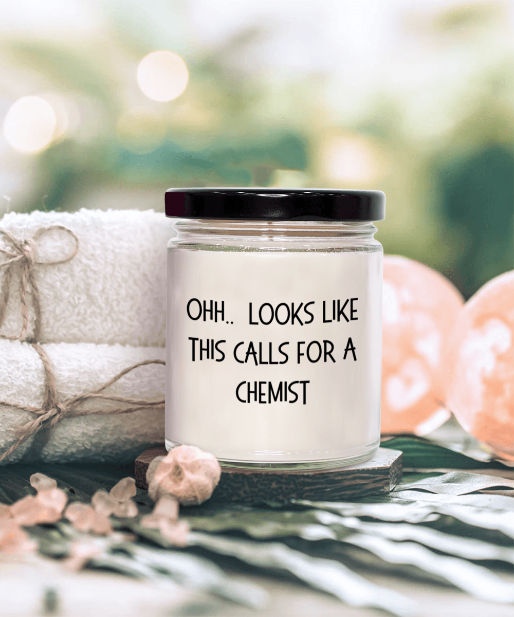 Chemist Gifts - OHH - Looks Like This Calls for a Chemist Office Humor Scented Soy Candle - Mallard Moon Gift Shop