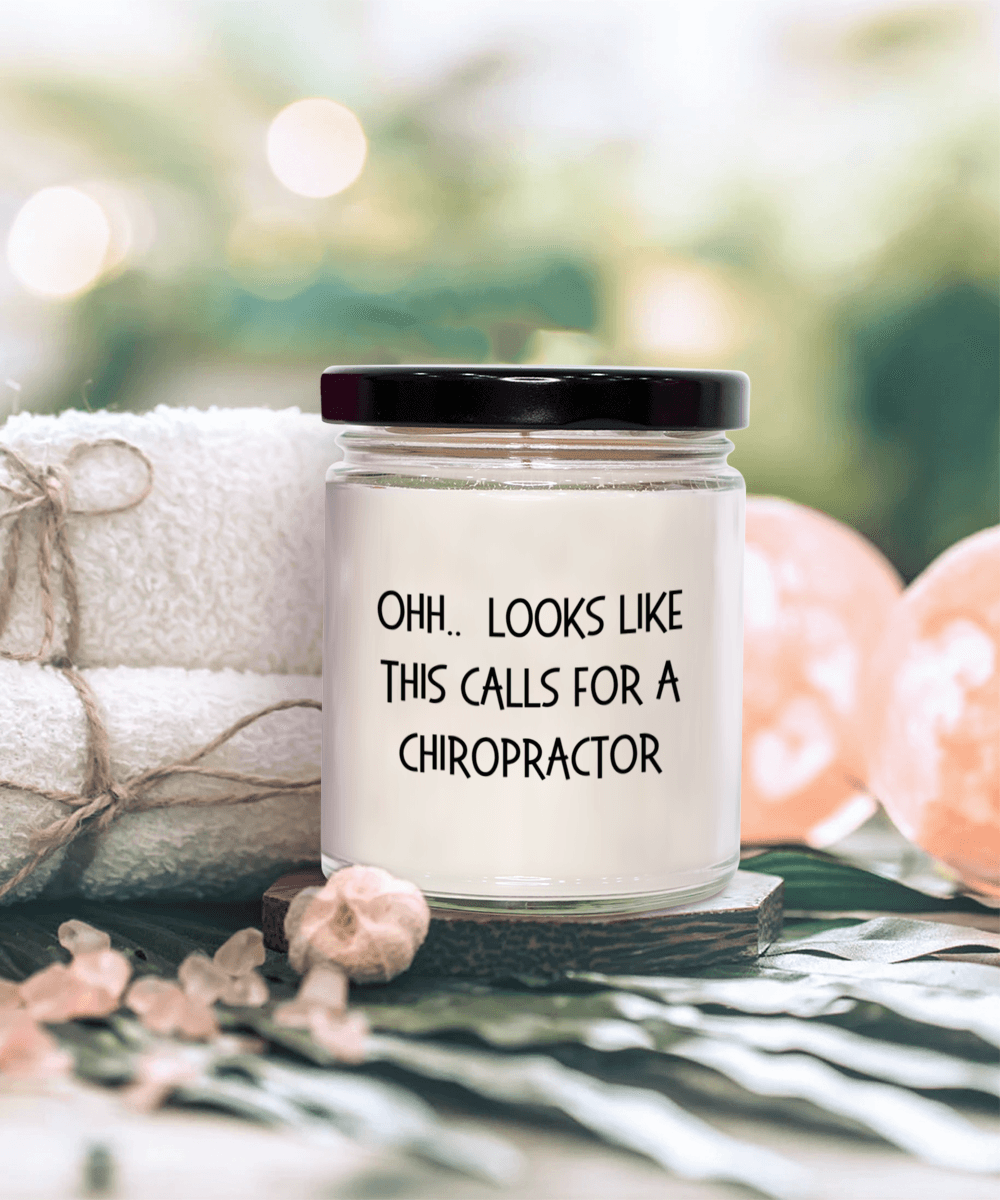 Chiropractor Gifts - OHH - Looks Like This Calls for a Chiropractor Office Humor Scented Soy Candle - Mallard Moon Gift Shop