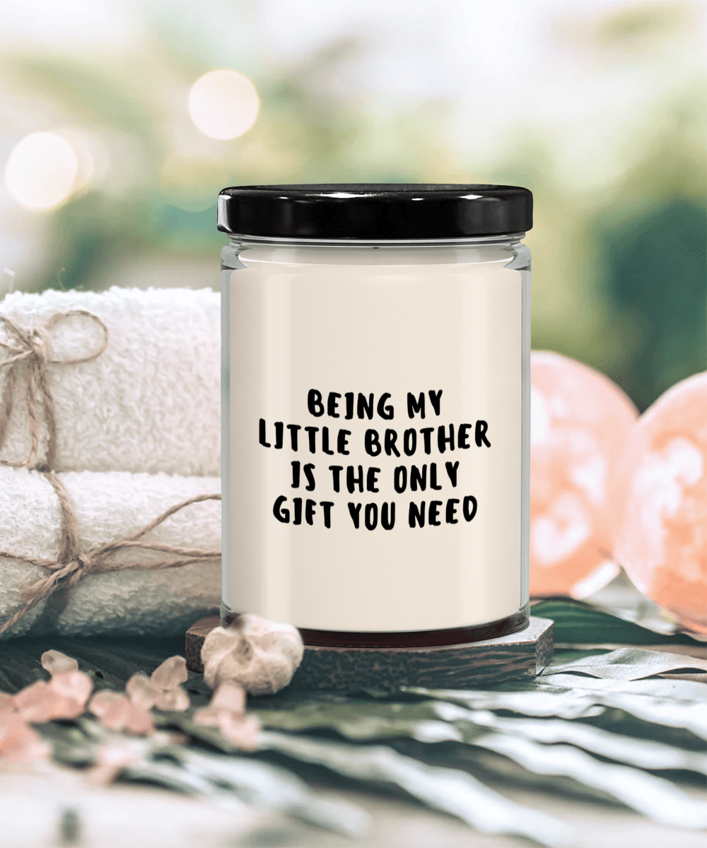 Little Brother Gift Ideas - Being My Little Brother is The Only Gift You Need Scented Soy Candle - Mallard Moon Gift Shop