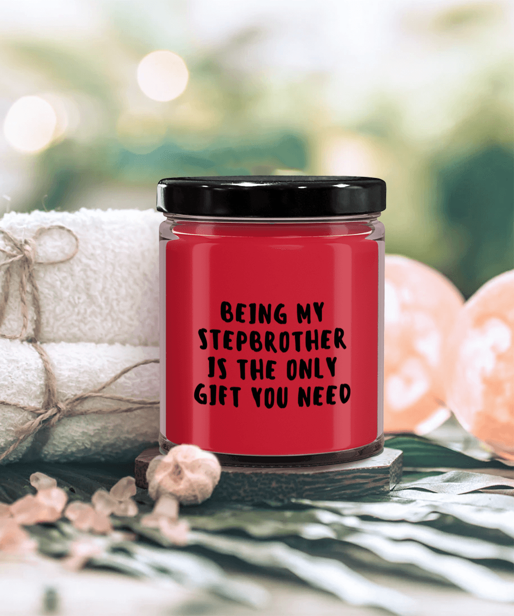 Stepbrother Gift Ideas - Being My Stepbrother is The Only Gift You Need Scented Soy Candle - Mallard Moon Gift Shop