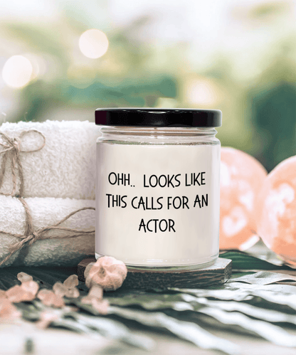 Actor Gifts - OHH - Looks Like This Calls for an Actor Office Humor Scented Soy Candle - Mallard Moon Gift Shop