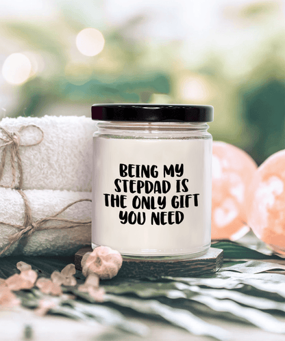 Stepdad Gift Ideas Being My Stepdad is The Only Gift You Need Scented Soy Candle - Mallard Moon Gift Shop