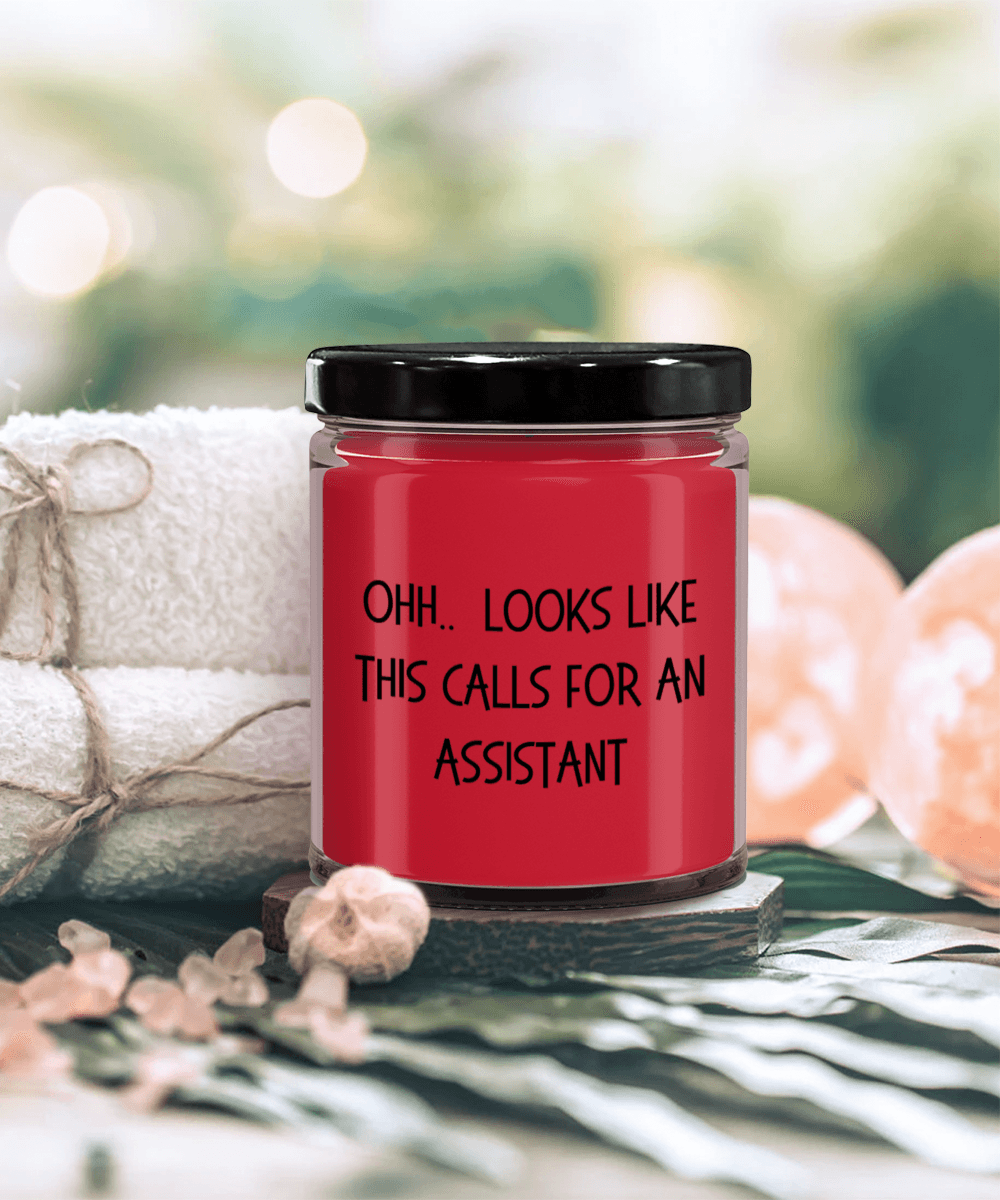 Assistant Gifts - OHH - Looks Like This Calls for an Assistant Office Humor Scented Soy Candle - Mallard Moon Gift Shop