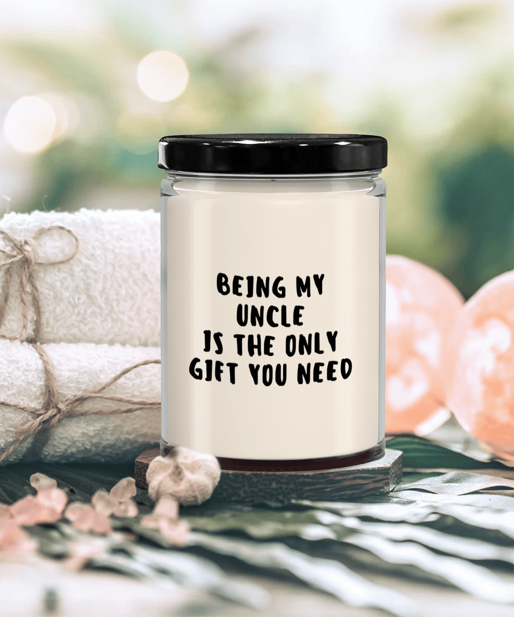 Uncle Gift Ideas - Being My Uncle is The Only Gift You Need Scented Soy Candle - Mallard Moon Gift Shop