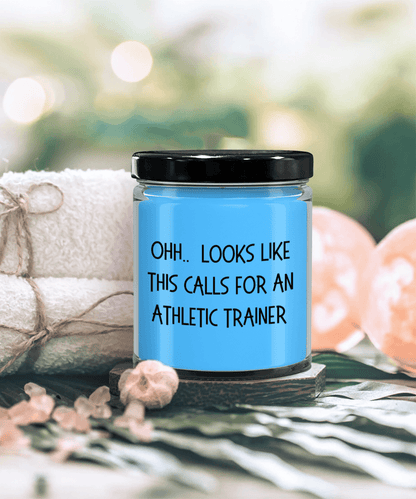 Athletic Trainer Gifts - OHH - Looks Like This Calls for an Athletic Trainer Office Humor Scented Soy Candle - Mallard Moon Gift Shop