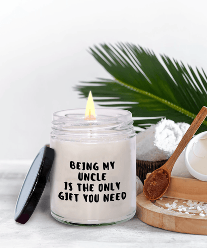 Uncle Gift Ideas - Being My Uncle is The Only Gift You Need Scented Soy Candle - Mallard Moon Gift Shop