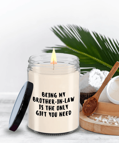 Brother-In-Law Gift Ideas - Being My Brother-In-Law is The Only Gift You Need Scented Soy Candle - Mallard Moon Gift Shop