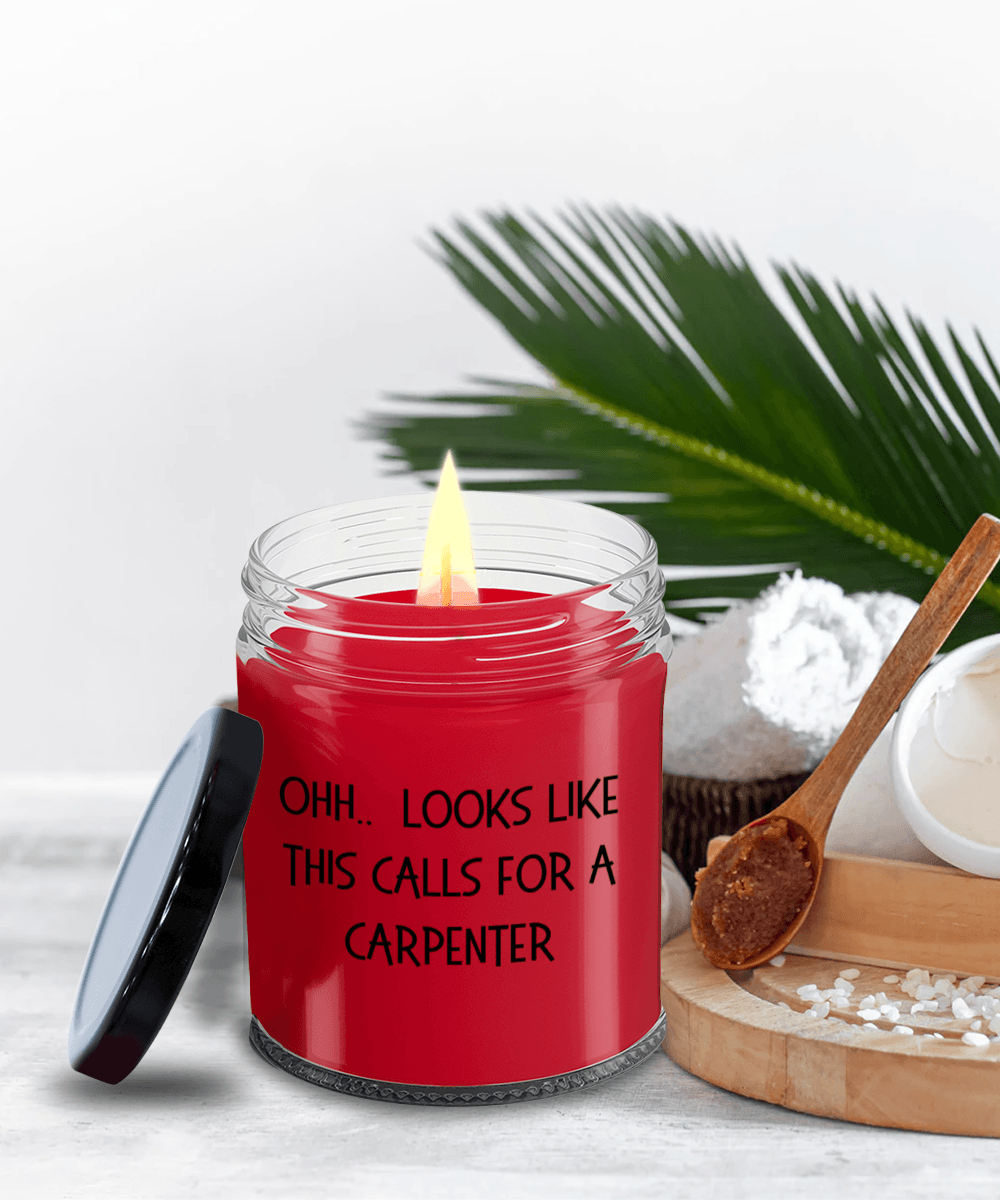 Carpenter Gifts - OHH - Looks Like This Calls for a Carpenter Office Humor Scented Soy Candle - Mallard Moon Gift Shop