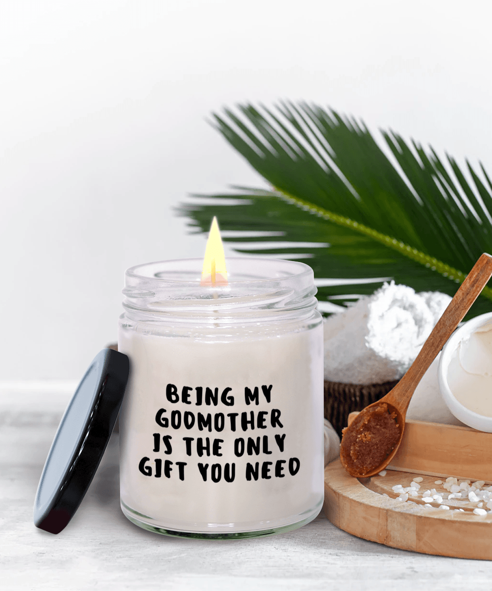 Godmother Gift Ideas - Being My Godmother is The Only Gift You Need Scented Soy Candle - Mallard Moon Gift Shop