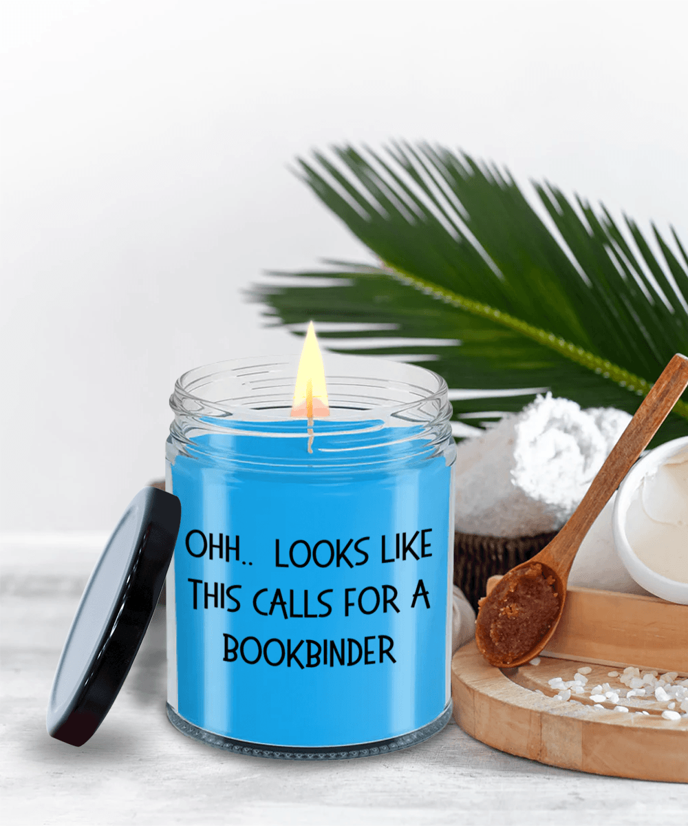 Bookbinder Gifts - OHH - Looks Like This Calls for a Bookbinder Office Humor Scented Soy Candle - Mallard Moon Gift Shop