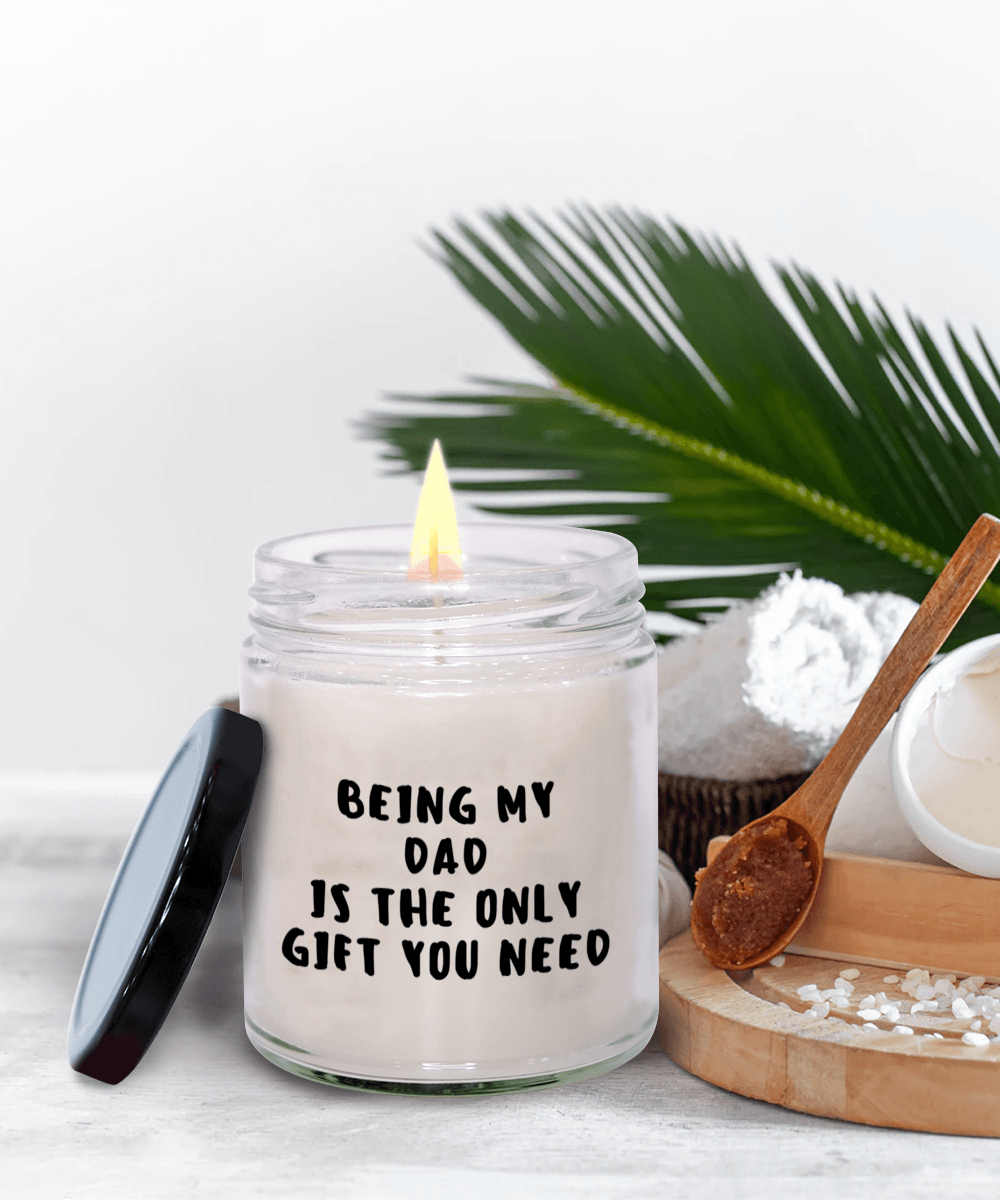 Dad Gift Ideas - Being My Dad is The Only Gift You Need Scented Soy Candle - Mallard Moon Gift Shop