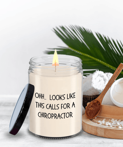 Chiropractor Gifts - OHH - Looks Like This Calls for a Chiropractor Office Humor Scented Soy Candle - Mallard Moon Gift Shop