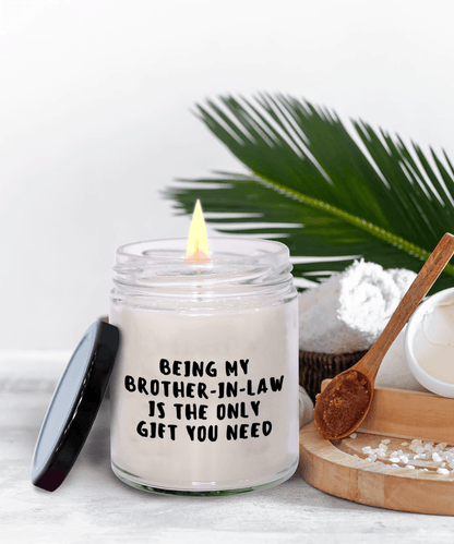 Brother-In-Law Gift Ideas - Being My Brother-In-Law is The Only Gift You Need Scented Soy Candle - Mallard Moon Gift Shop