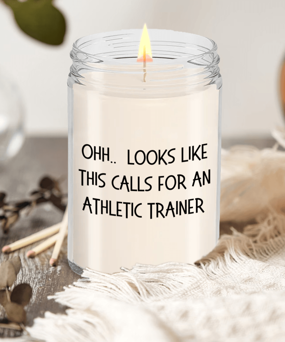 Athletic Trainer Gifts - OHH - Looks Like This Calls for an Athletic Trainer Office Humor Scented Soy Candle - Mallard Moon Gift Shop
