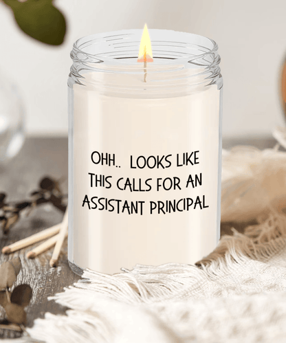 Assistant Principal Gifts - OHH - Looks Like This Calls for an Assistant Principal Office Humor Scented Soy Candle - Mallard Moon Gift Shop