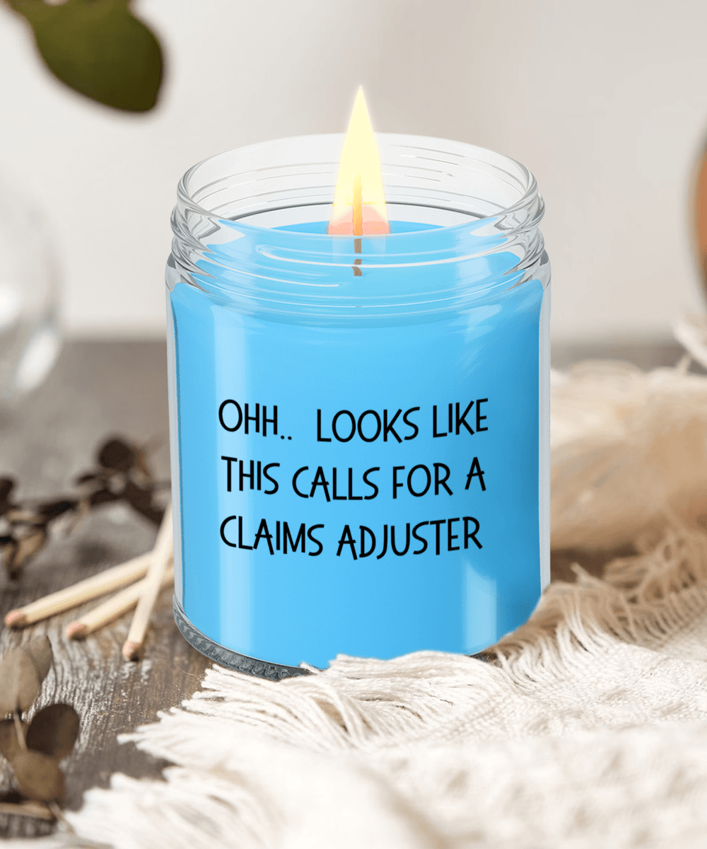 Claims Adjuster Gifts - OHH - Looks Like This Calls for a Claims Adjuster Office Humor Scented Soy Candle - Mallard Moon Gift Shop