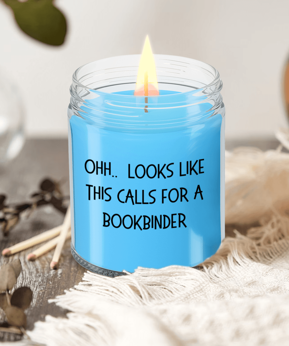 Bookbinder Gifts - OHH - Looks Like This Calls for a Bookbinder Office Humor Scented Soy Candle - Mallard Moon Gift Shop