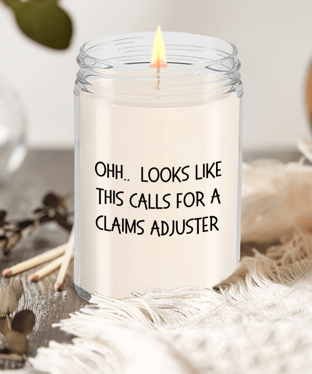 Claims Adjuster Gifts - OHH - Looks Like This Calls for a Claims Adjuster Office Humor Scented Soy Candle - Mallard Moon Gift Shop