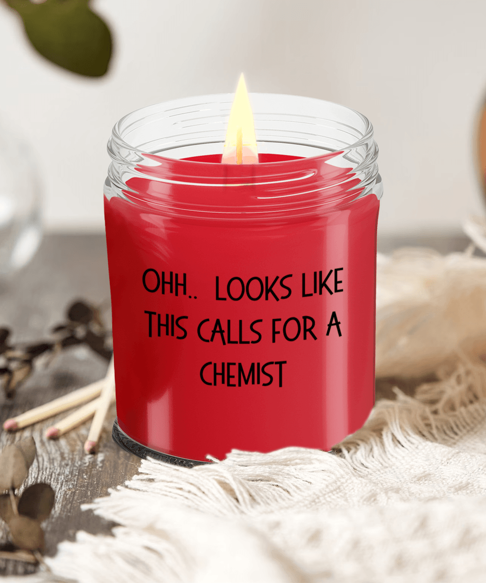 Chemist Gifts - OHH - Looks Like This Calls for a Chemist Office Humor Scented Soy Candle - Mallard Moon Gift Shop