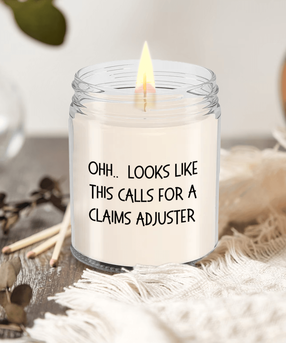 Claims Adjuster Gifts - OHH - Looks Like This Calls for a Claims Adjuster Office Humor Scented Soy Candle - Mallard Moon Gift Shop