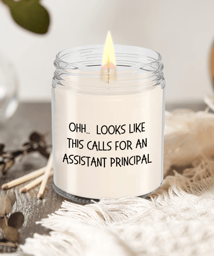 Assistant Principal Gifts - OHH - Looks Like This Calls for an Assistant Principal Office Humor Scented Soy Candle - Mallard Moon Gift Shop