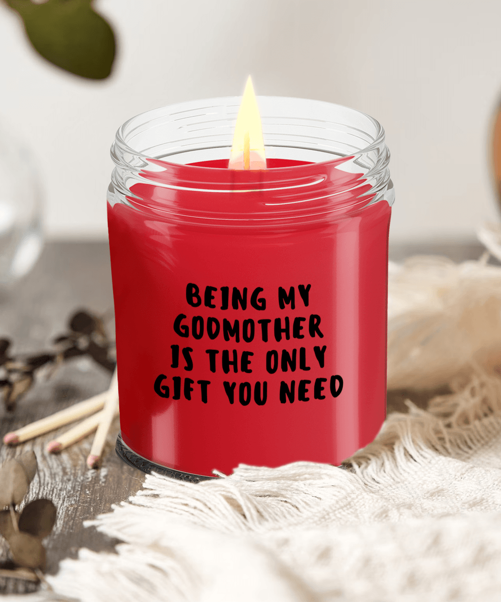 Godmother Gift Ideas - Being My Godmother is The Only Gift You Need Scented Soy Candle - Mallard Moon Gift Shop