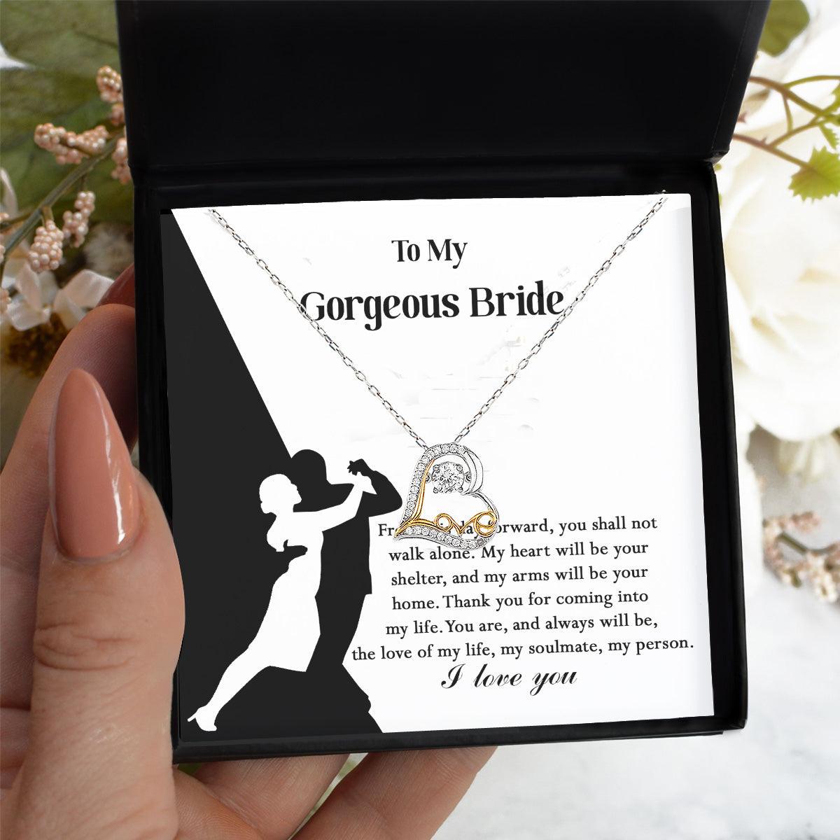 To My Gorgeous Bride on Our Wedding Day, You are the Love of My Life Love Dancing Heart Pendant Necklace - Mallard Moon Gift Shop