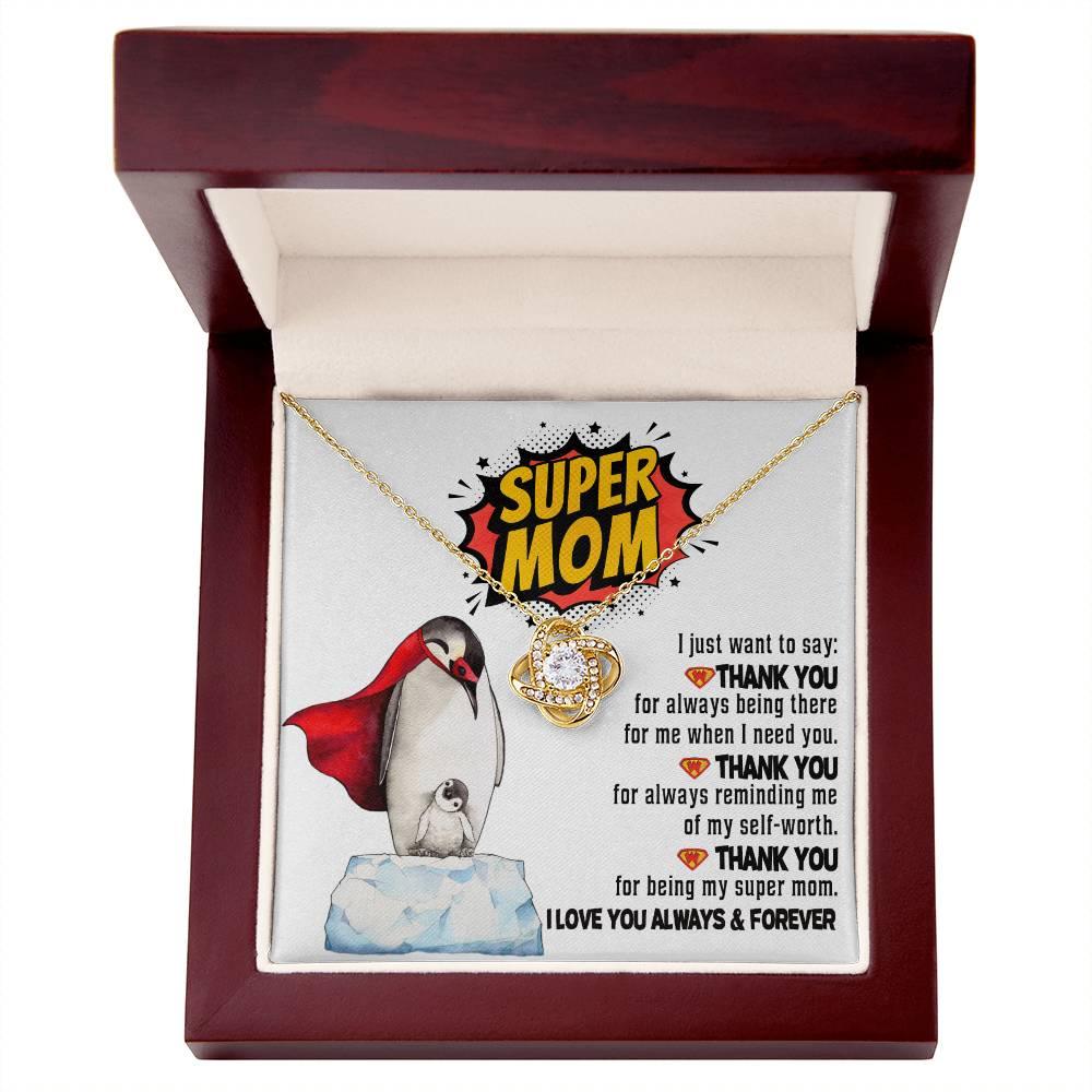 Mom -Thank You for Being My Super Mom Love Knot Necklace Mother's Day, Birthday Gift for Mom - Mallard Moon Gift Shop