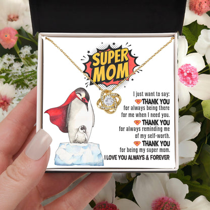 Mom -Thank You for Being My Super Mom Love Knot Necklace Mother's Day, Birthday Gift for Mom - Mallard Moon Gift Shop