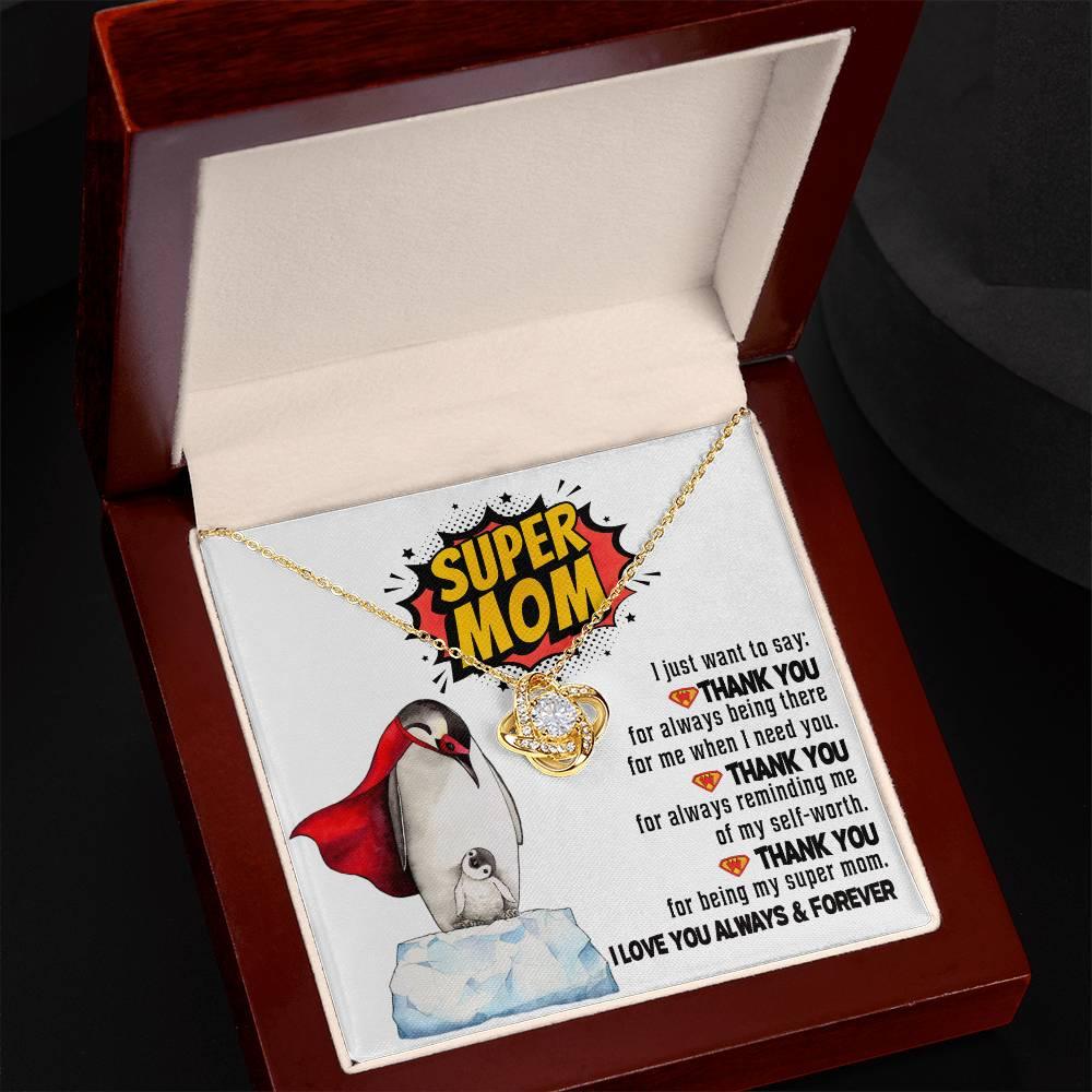 Mom -Thank You for Being My Super Mom Love Knot Necklace Mother's Day, Birthday Gift for Mom - Mallard Moon Gift Shop