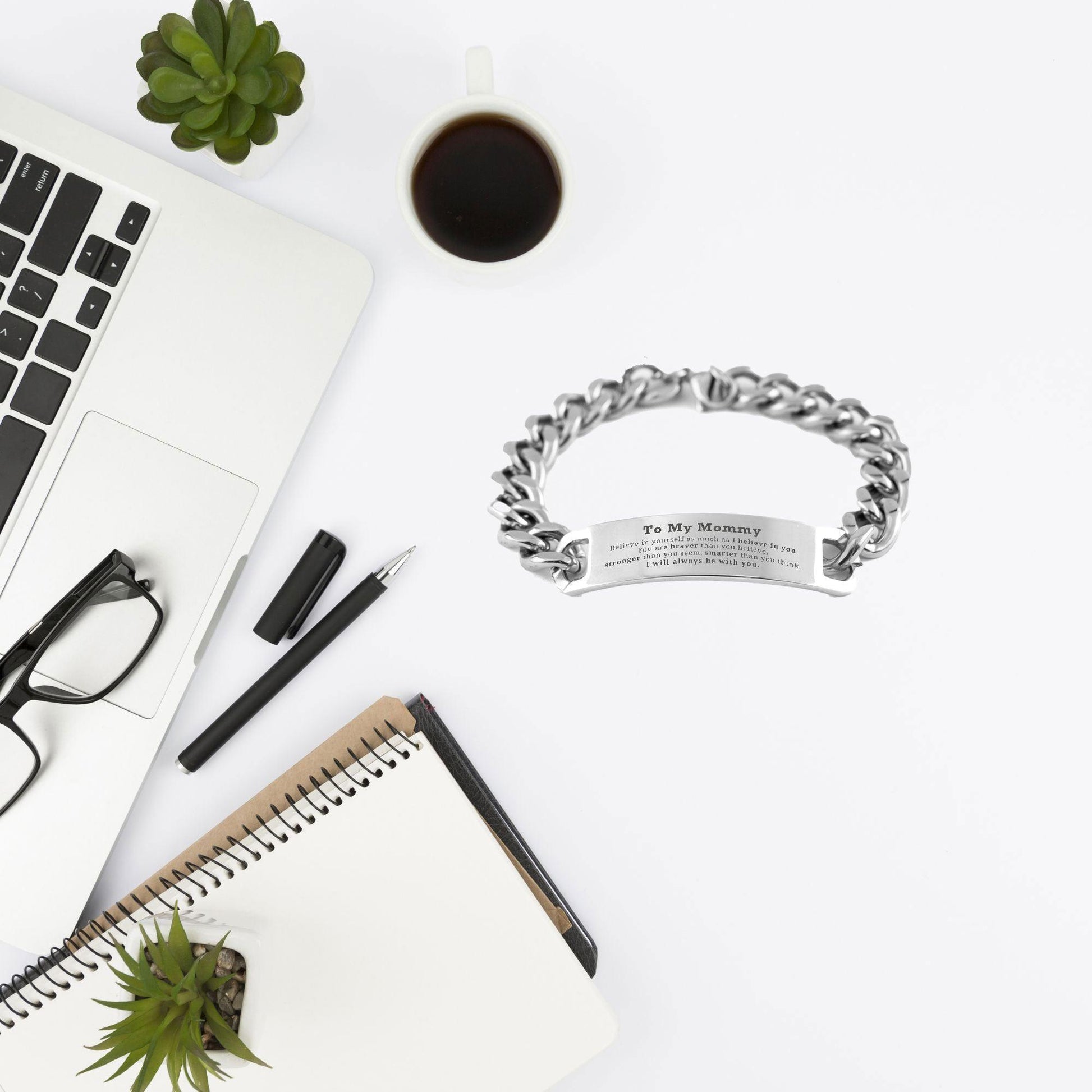 Mommy Cuban Chain Stainless Steel Engraved Bracelet- You are braver than you believe, stronger than you seem, Inspirational Birthday Christmas Mother's Day Gifts - Mallard Moon Gift Shop