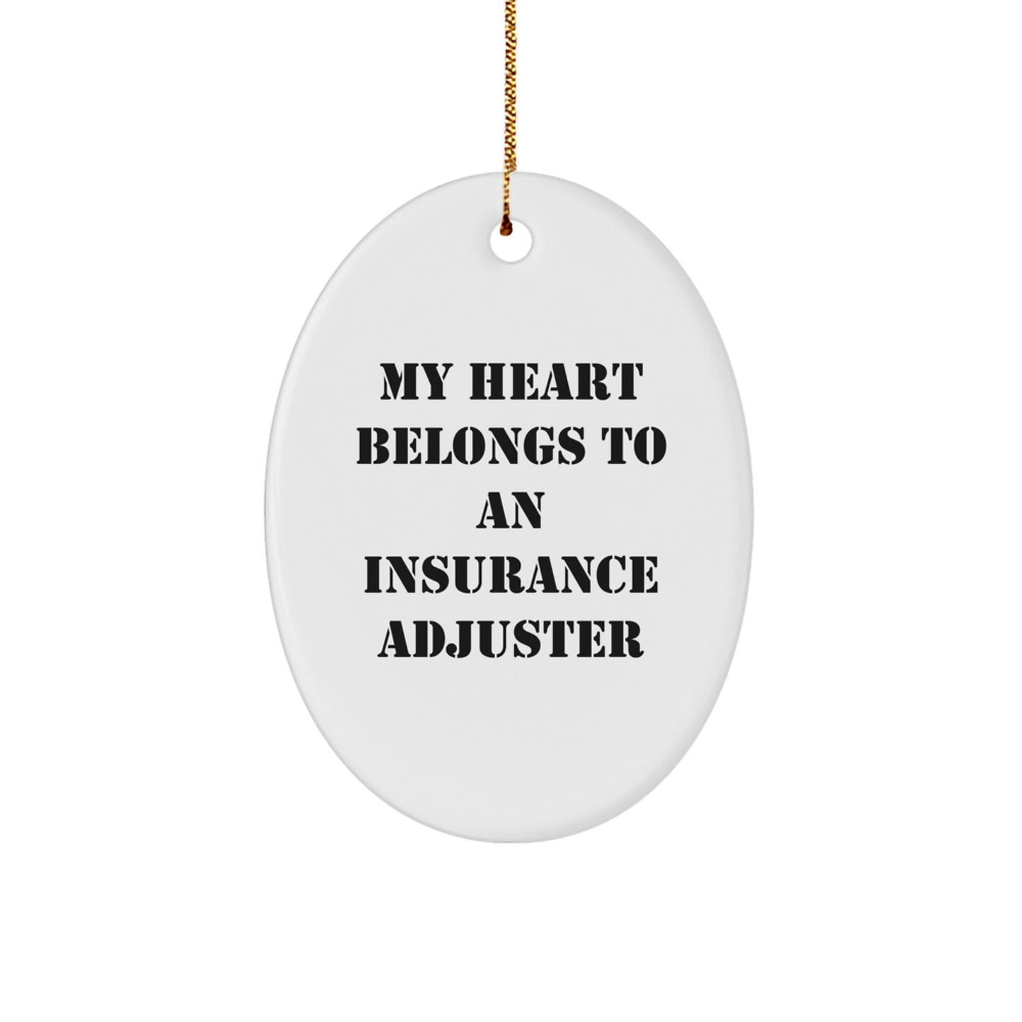 Funny Insurance Adjuster Gifts for Men, Oval Ornament - 'My Heart Belongs To An Insurance Adjuster' Christmas Unique Gifts from Friends - Image 1