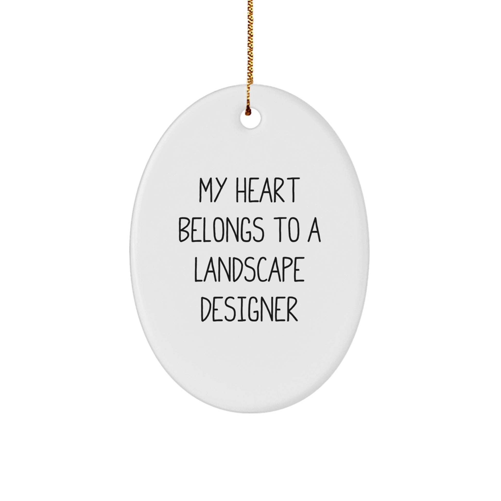 Funny Landscape Designer Gifts from Men to Women Oval Ornament My Heart Belongs To A Landscape Designer Christmas Unique Presents - Image 1
