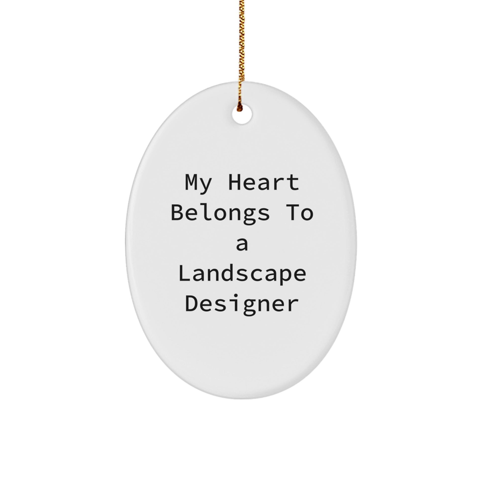 Funny Landscape Designer Gifts from Friends, Oval Ornament My Heart Belongs To A Landscape Designer, Christmas Unique Decorations - Image 1