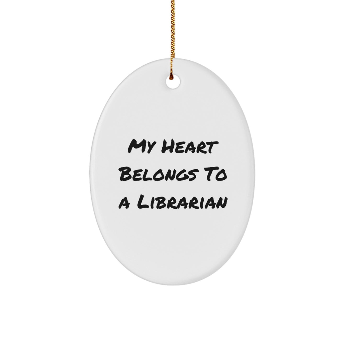 Funny Librarian Gifts from Friends for Librarian Oval Ornament Christmas Unique Decorations with My Heart Belongs To A Librarian Quote - Image 1