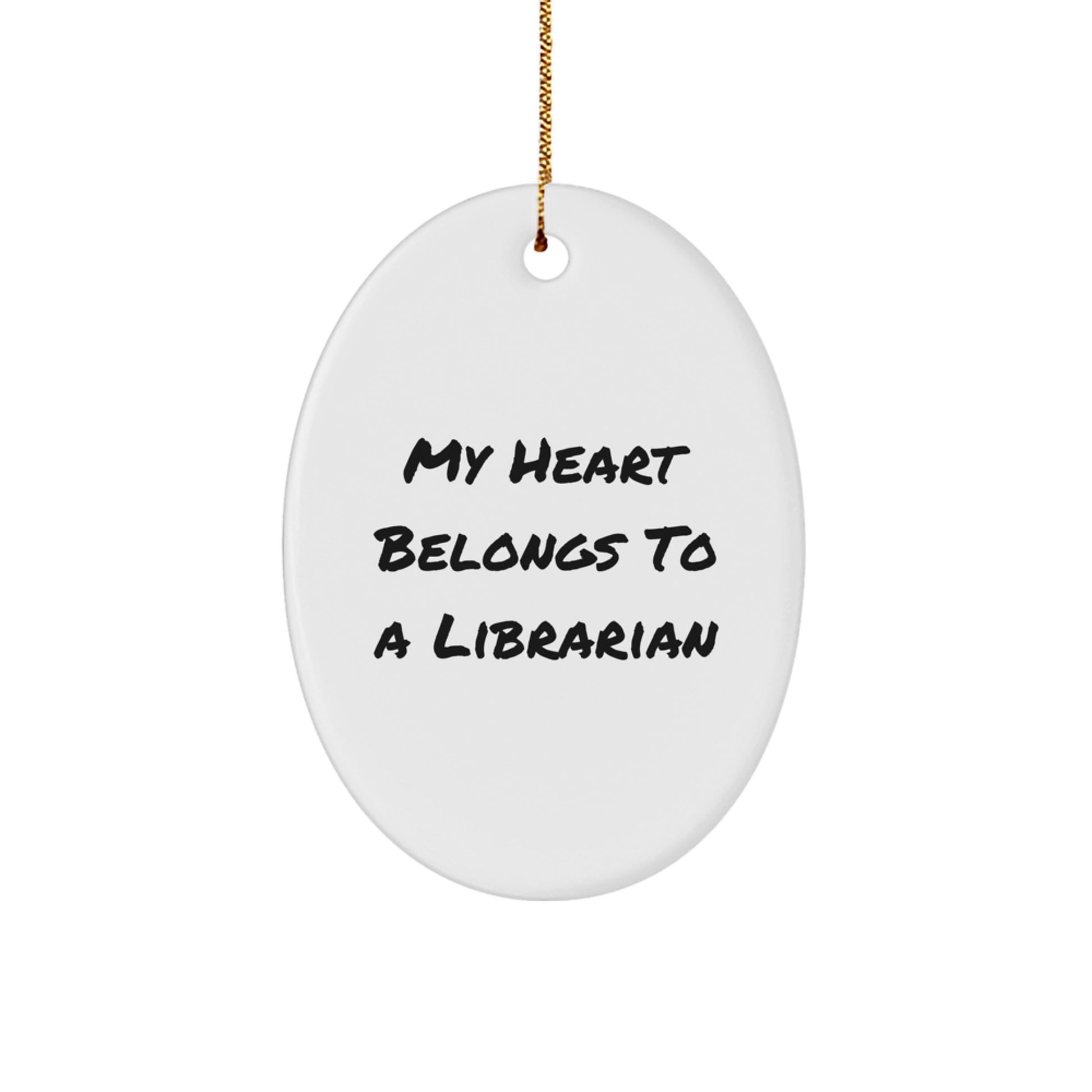 Funny Librarian Gifts from Friends for Librarian Oval Ornament Christmas Unique Decorations with My Heart Belongs To A Librarian Quote - Image 1